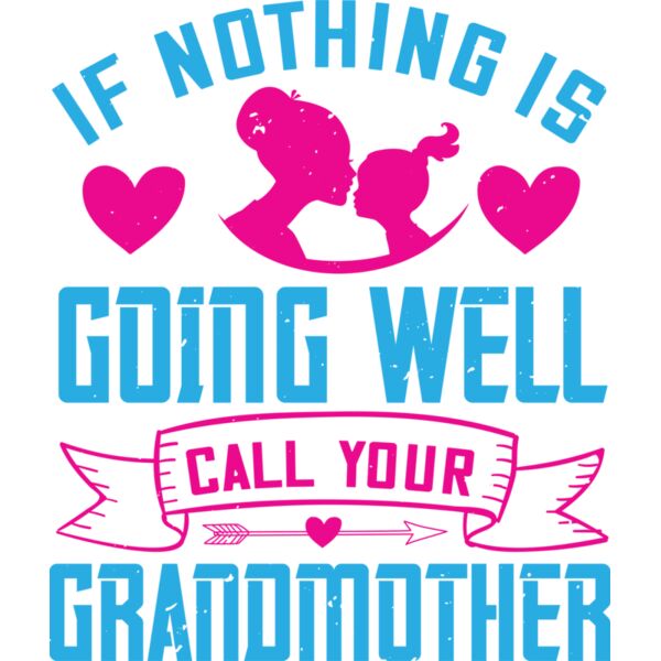 If nothing is going well  call your grandmother 01 Thumbnail